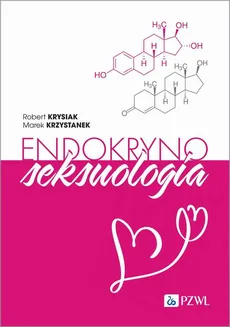 Endokrynoseksuologia - Marek Krzystanek, Robert Krysiak