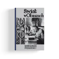 Marszałek Józef Piłsudski - Wacław Sieroszewski