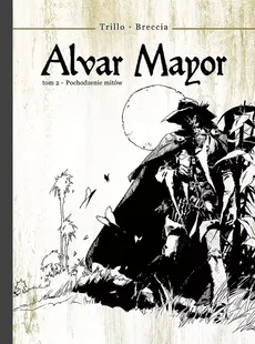 Alvar Mayor 2 Pochodzenie mitów - Trillo Carlos