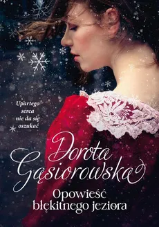 Opowieść błękitnego jeziora - Outlet - Dorota Gąsiorowska