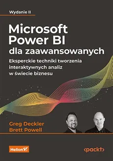 Microsoft Power BI dla zaawansowanych - Greg Deckler, Brett Powell