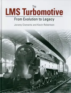 The LMS Turbomotive - Jeremy Clements, Kevin Robertson