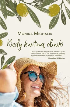 Kiedy kwitną oliwki - Outlet - Monika Michalik