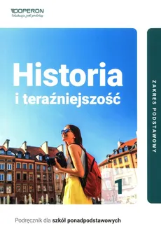 Historia i teraźniejszość 1 Podręcznik Zakres podstawowy - Outlet - Beata Belica, Łukasz Skupny