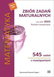 Matematyka Zbiór zadań maturalnych. Lata 2002-2023. Poziom rozszerzony - Outlet - Ryszard Pagacz