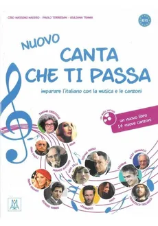 Nuovo Canta che ti passa Podręcznik + CD - Naddeo Ciro Massimo, Paolo Torresan, Giuliana Trama