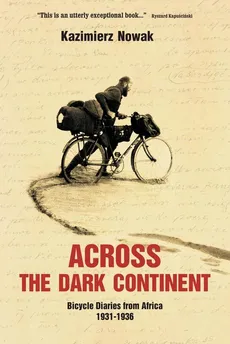 Across The Dark Continent - Kazimierz Nowak
