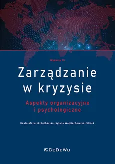 Zarządzanie w kryzysie - Beata Mazurek-Kucharska, Sylwia Wojciechowska-Filipek