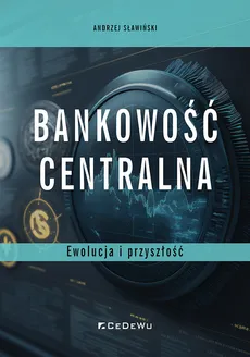Bankowość centralna - Outlet - Andrzej Sławiński
