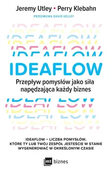 Ideaflow - David Kelley, Jeremy Utley, Perry Klebahn