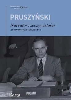 Narrator Rzeczywistości - Ksawery Pruszyński