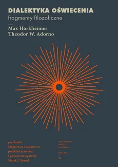 Dialektyka oświecenia - Adorno Theodor W., Max Horkheimer