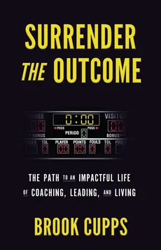 Surrender The Outcome - Brook Cupps