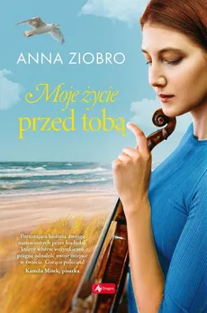 Moje życie przed Tobą - Outlet - Anna Ziobro