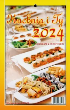 Kalendarz 2024  KL03 Kuchnia i Ty z magnesem - Outlet