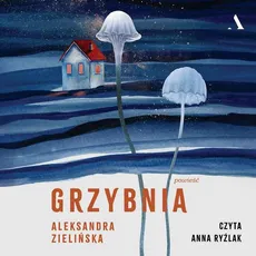 Grzybnia - Aleksandra Zielińska