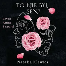 To nie był sen - Natalia Klewicz