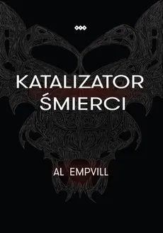 Katalizator śmierci - Al Empvill