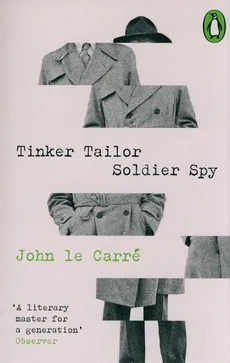 Tinker Tailor Soldier Spy - le Carré John