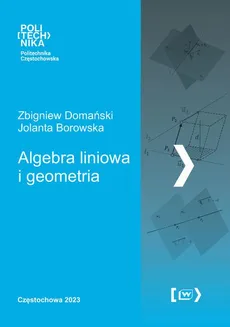 Algebra liniowa i geometria - Jolanta Borowska, Zbigniew Domański