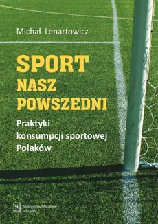 Sport nasz powszedni - Outlet - Michał Lenartowicz