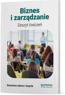 Biznes i zarządzanie Zeszyt ćwiczeń - Agnieszka Mizikowska