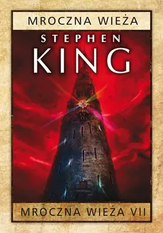 Mroczna Wieża VII Mroczna Wieża - Stephen King