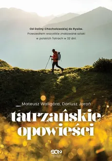 Tatrzańskie opowieści - Dariusz Jaroń, Mateusz Waligóra