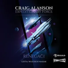 Expeditionary Force. Tom 7. Renegaci - Craig Alanson
