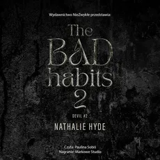 The Bad Habits 2 - Nathalie Hyde
