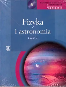 Fizyka i astronomia. Kształcenie w zakresie podstawowym. Część 2. Podręcznik + CD
