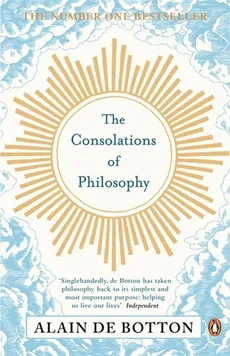 The Consolations of Philosophy - De Botton Alain