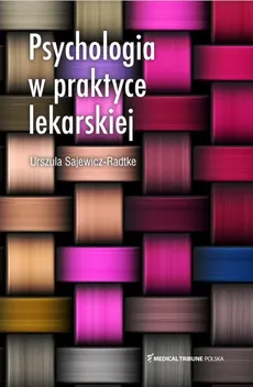 Psychologia w praktyce lekarskiej - Outlet - Urszula Sajewicz-Radtke
