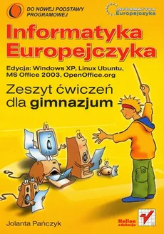 Informatyka Europejczyka. Zeszyt ćwiczeń dla gimnazjum