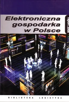 Elektroniczna gospodarka w Polsce - Raport 2008