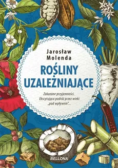 Rośliny uzależniające - Jarosław Molenda