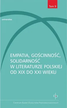 Empatia gościnność solidarność w literaturze polskiej od XIX do XXI wieku - Outlet