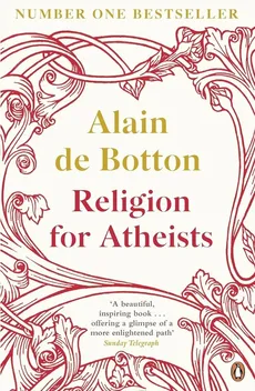 Religion for Atheists - De Botton Alain