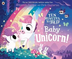 Ten Minutes to Bed: Baby Unicorn - Rhiannon Fielding