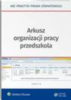 Arkusz organizacji pracy przedszkola - Elżbieta Piotrowska-Albin, Lidia Marciniak