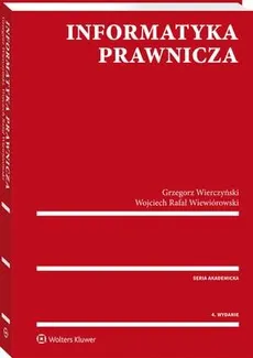 Informatyka prawnicza - Grzegorz Wierczyński, Wojciech Rafał Wiewiórowski