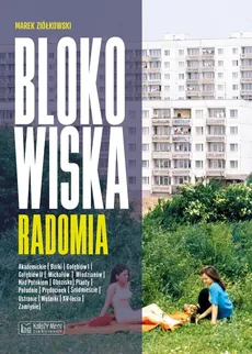 Blokowiska Radomia - Marek Ziółkowski