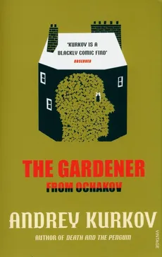 The Gardener from Ochakov - Andrey Kurkov