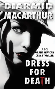 Dress for Death - Diarmid MacArthur