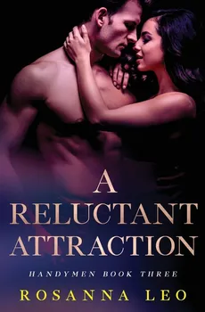 A Reluctant Attraction - Rosanna Leo
