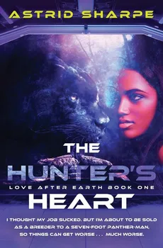 The Hunter's Heart - Astrid Sharpe