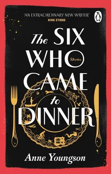The Six Who Came to Dinner - Anne Youngson, Anne Youngson