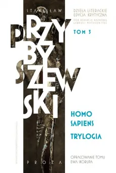 Homo sapiens Trylogia - Outlet - Stanisław Przybyszewski
