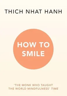 How to Smile - Nhat Hanh Thich