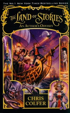 The Land of Stories: An Author's Odyssey - Chris Colfer